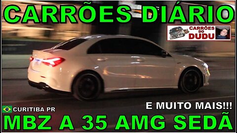 MERCEDES BENZ A 35 AMG SEDÃ E MUITO MAIS - CARRÕES DIÁRIO 24/08/23 - CARRÕES DO DUDU