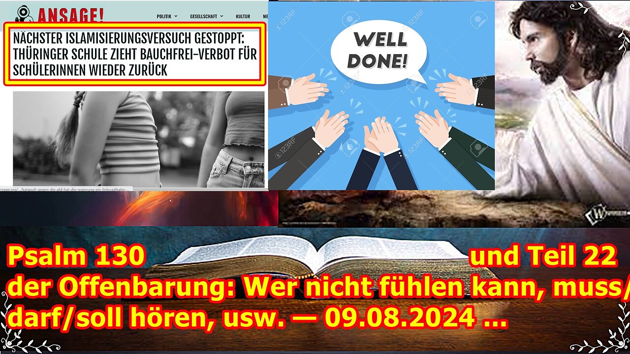 Psalm 130 und Teil 22 der Offenbarung: Wer nicht fühlen kann, muss/darf/soll hören, usw. — 09.08.24