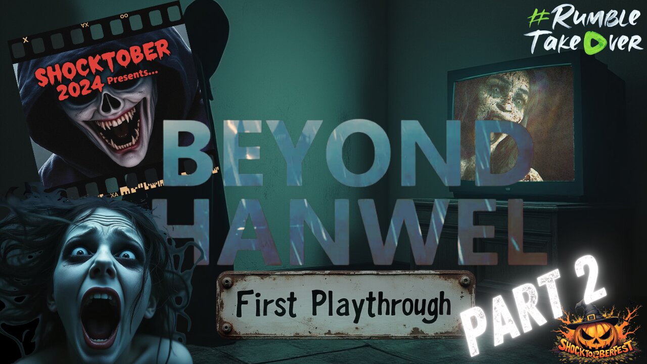 Shocktober 2024: Beyond Hanwell - Part 2 Redux [PC] | Rumble Gaming