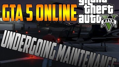 GTA 5 Online Servers DOWN!!!