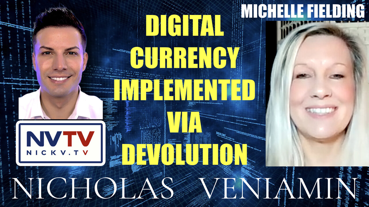 Michelle Fielding Discusses Digital Currency Implemented Via Devolution with Nicholas Veniamin