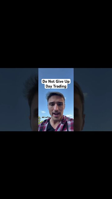 You Cannot Give Up The Vision Of Day Trading #daytrading #forextrading #futurestrading #forex