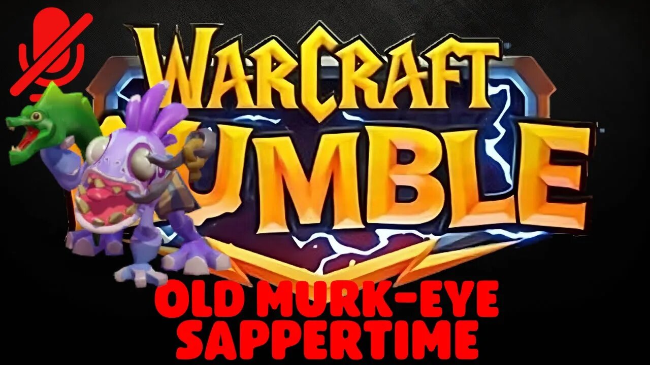 WarCraft Rumble - Old Murk-Eye - Sappertime