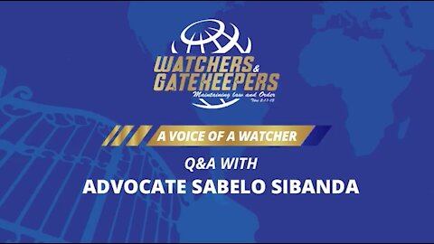 Watchers and Gatekeepers - Q&A with Adv. Sabelo