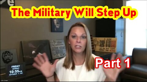 Julie Green Big Intel "The Military Will Step Up". Part 1