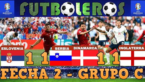 Eurocopa 2024-(Eslovenia 1 vs. Serbia 1)-(Dinamarca 1 vs. Inglaterra 1)