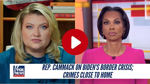 Rep. Cammack On Biden's Border Crisis; Crimes Close To Home