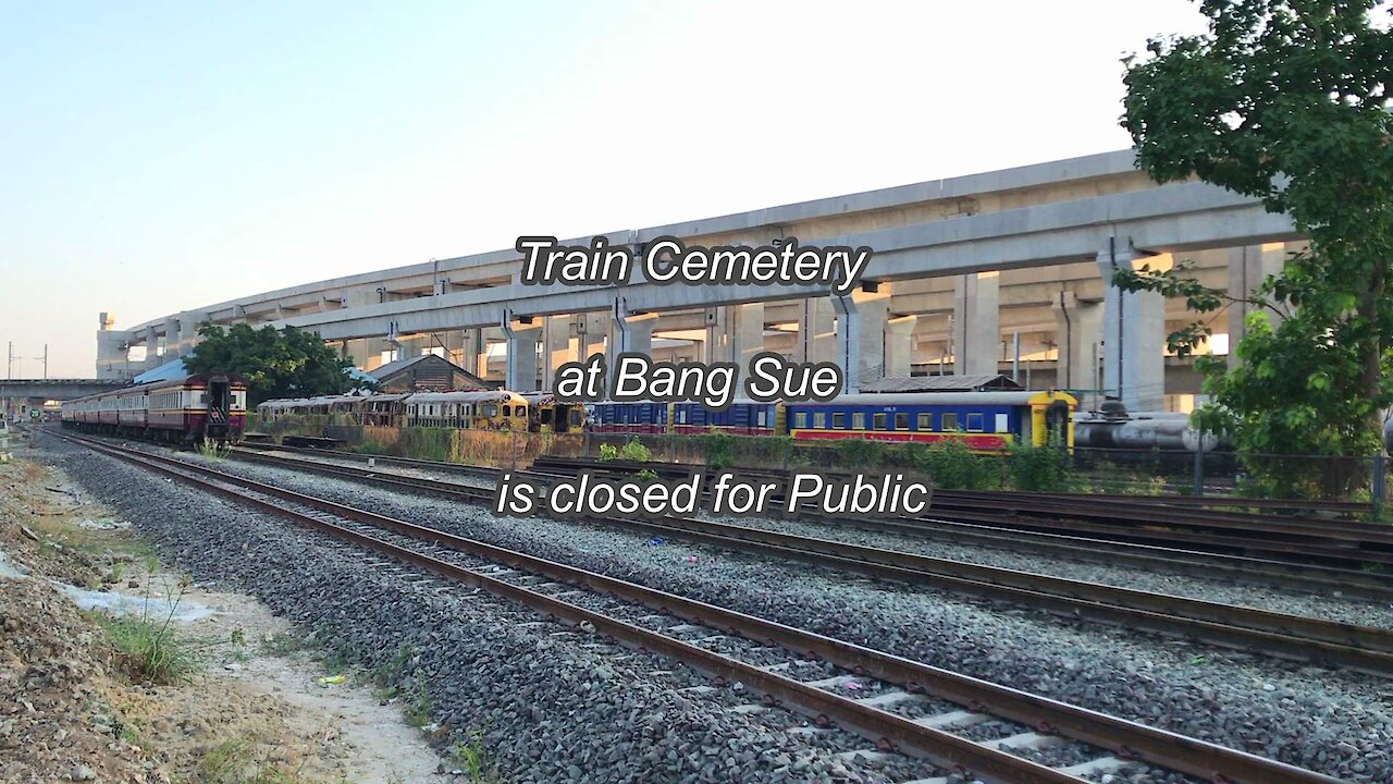 Train Cemetery at Bang Sue in Bangkok is closed forever