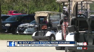 Sixteen golf carts were stolen from a Port Charlotte golf course