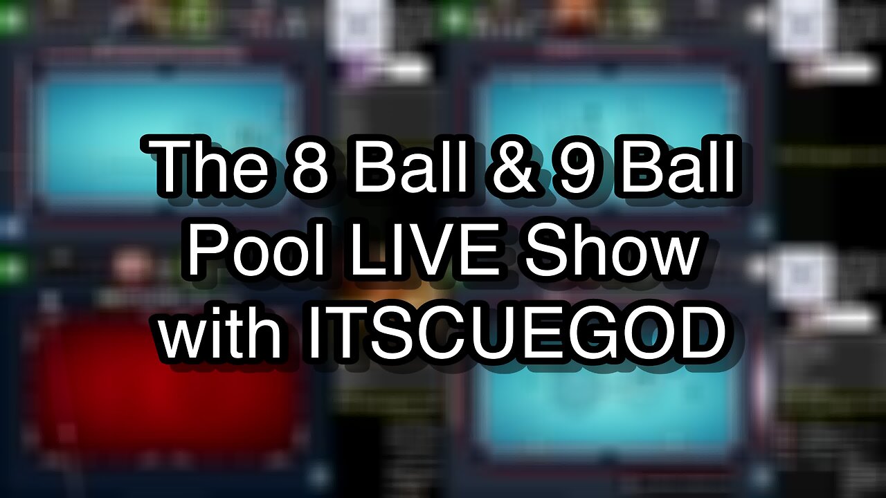 The 8 Ball & 9 Ball Pool LIVE Show with ITSCUEGOD