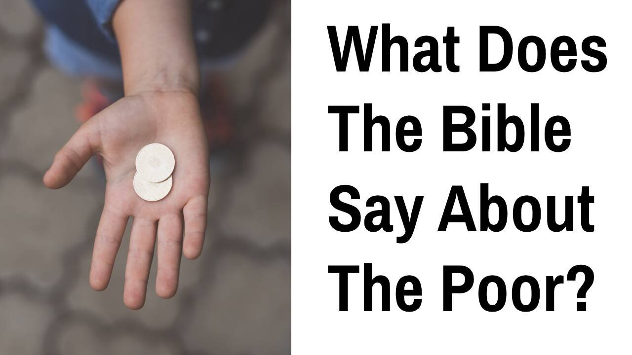 What Does The Bible Say About The Poor?