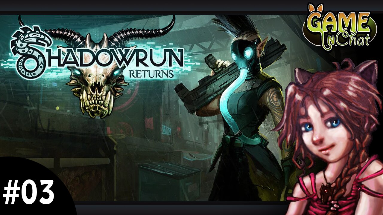 Shadowrun Returns; Dead Man's Switch #03 Lill