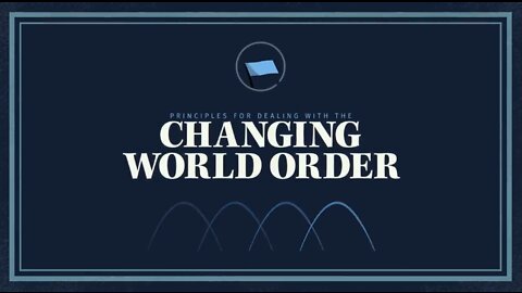 Principles for Dealing with the Changing World Order.