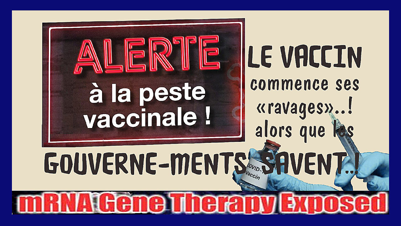 Preuves que le VACCIN anti-Covid est un tueur ! Silence de plomb dans les medias...(Hd 720)