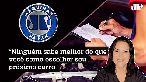 Qual a melhor maneira de escolher seu próximo carro? | MÁQUINAS NA PAN