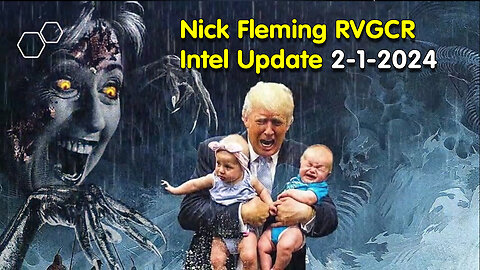 Nick Fleming RVGCR Intel Update February 1, 2024