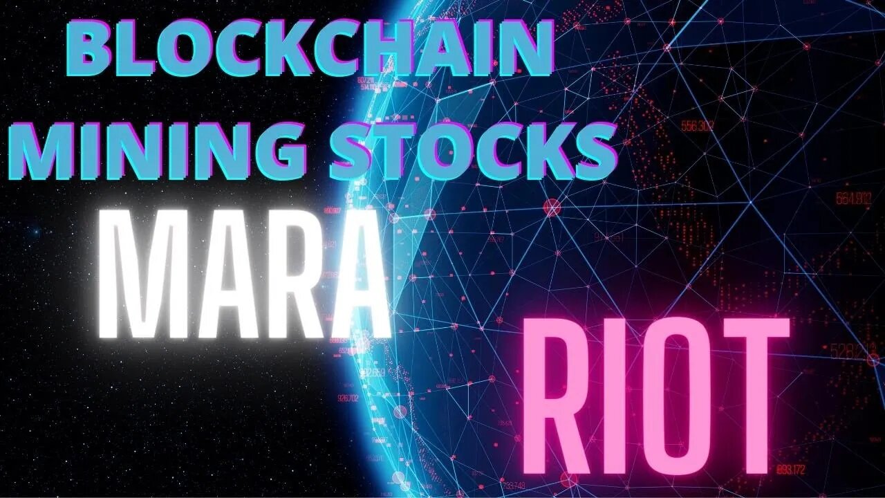 Blockchain Miners - MARA, RIOT - UPDATE