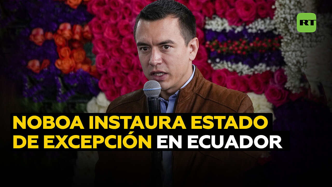 Noboa declara el estado de excepción en Ecuador