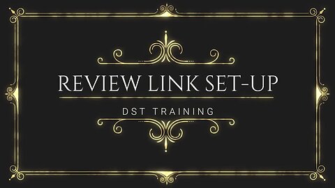 DST - Review Link Set-Up