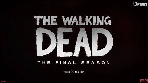 [RLS] The Walking Dead: The Final Season (Demo)