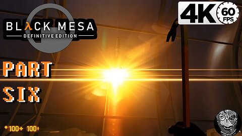 (PART 06) [Rocket Satellite] Black Mesa 4k60