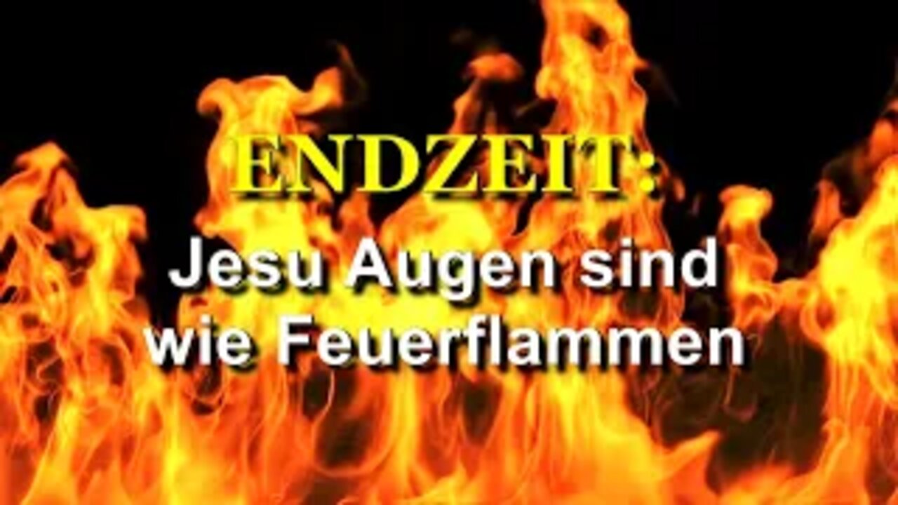 252 - Jesu Augen sind wie Feuerflammen.