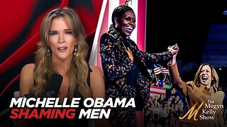 Michelle Obama Tries Shaming Men Into Voting For Kamala with Warning, with Bevan, Cannon, Walworth