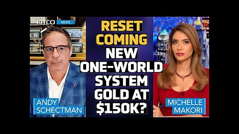 Reset Coming: New One-World System to Revalue Gold to $150k, Is BRICS the Trigger? Andy Schectman