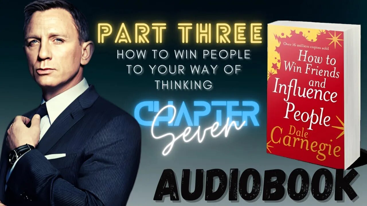 How To Win Friends And Influence People - Audiobook | Part 3: chapter 7 | How To Get Cooperation