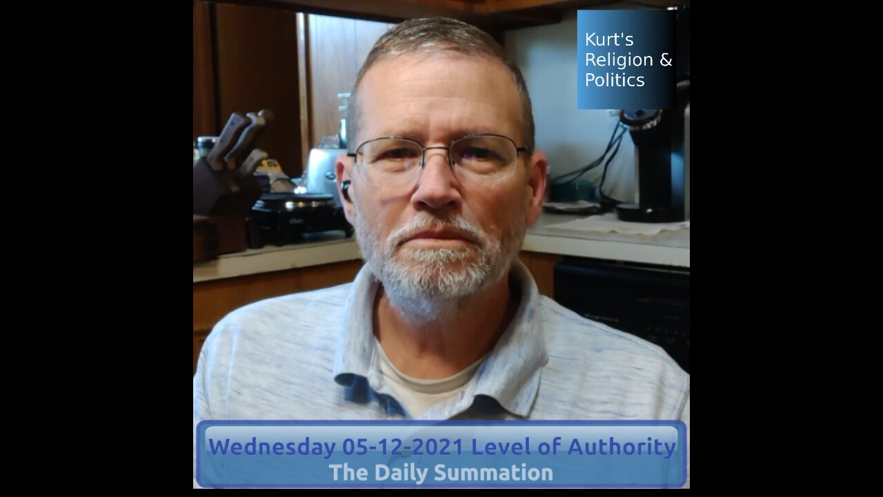 20210512 Level of Authority - The Daily Summation