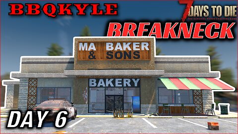 This Bakery's Basement was a Death Trap (7 Days to Die - Breakneck: Day 6)