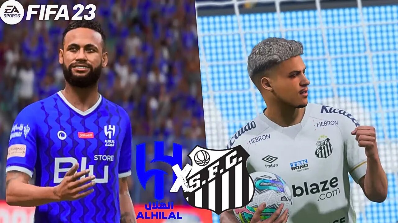 FIFA 23 - AL-HILAL DE NEYMAR X SANTOS FC