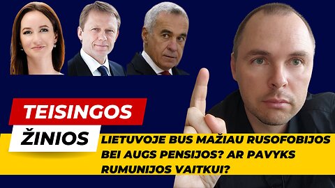 #Žinios. Lietuvoje bus mažiau rusofobijos bei augs pensijos? Ar pavyks Rumunijos Vaitkui?