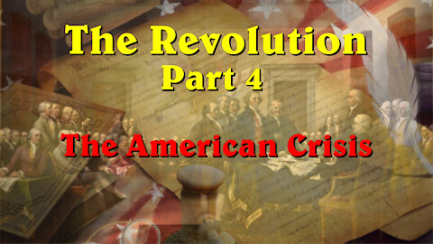 07_The Revolution - The American Crisis_Full Movie