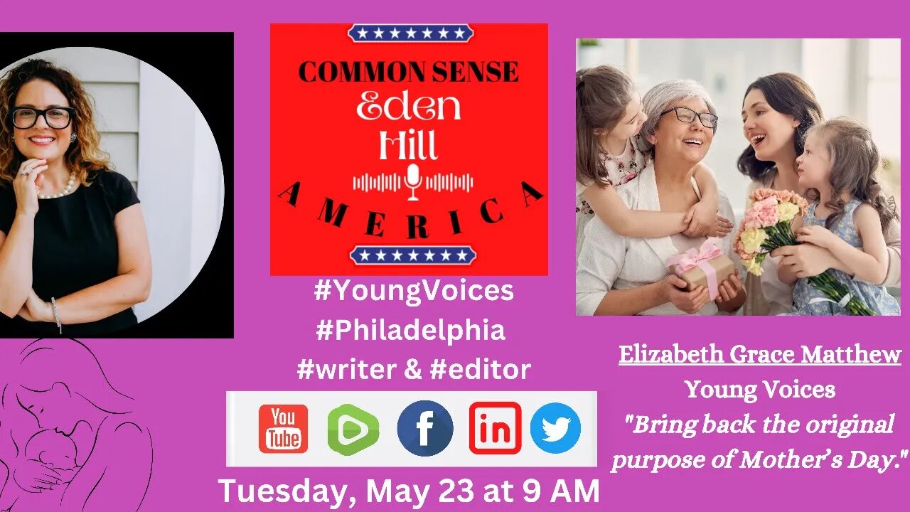 Common Sense America with Eden Hill & "Bring back the original purpose of Mother’s Day"