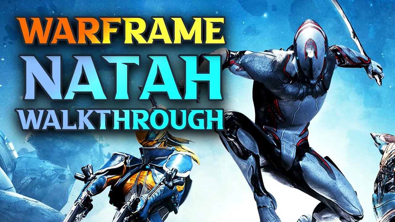 Warframe Natah Walkthrough