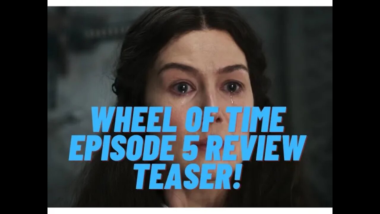 Wheel of Time Episode 5 Review Teaser