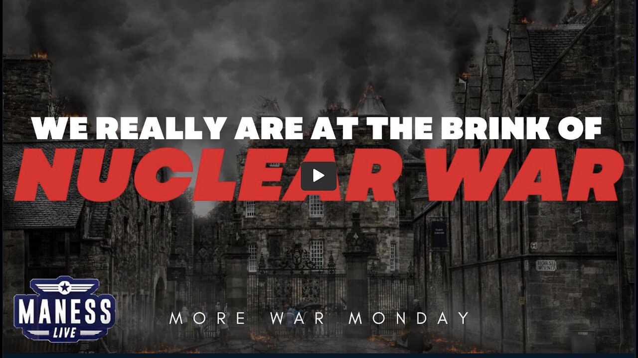 We Really Are At The Brink Of Nuclear War | More War Monday | The Rob Maness Show EP 222