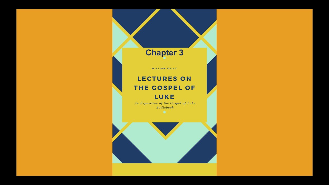 An exposition of the gospel of luke chapter 3 Audio Book