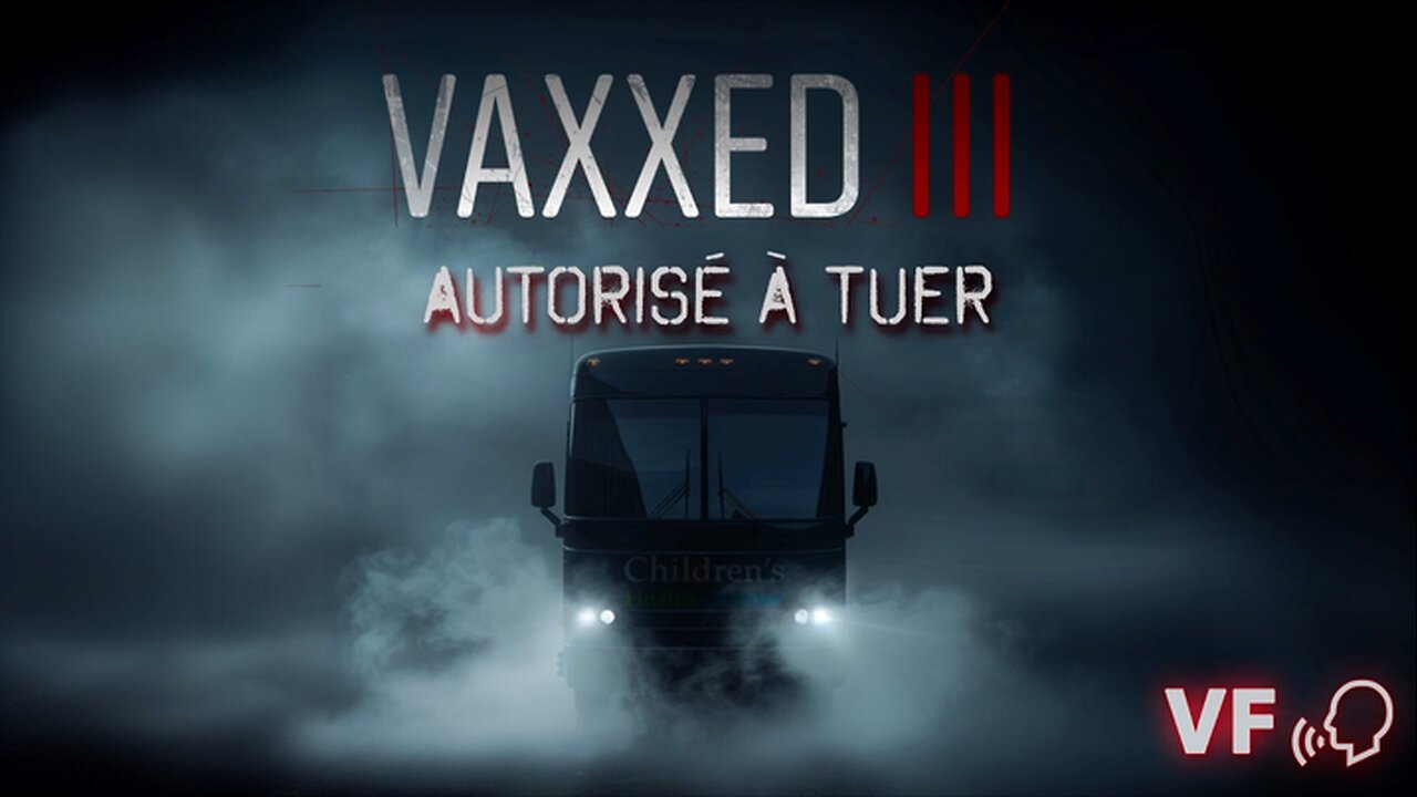 VAXXED III - Autorisé à Tuer