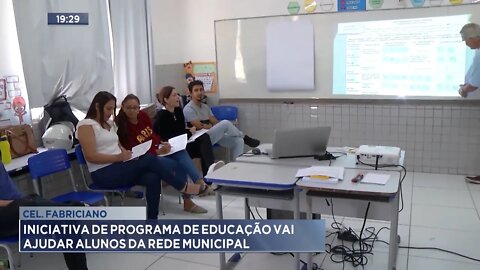 Cel. Fabriciano: Iniciativa de Programa de Educação vai ajudar alunos da Rede Municipal.