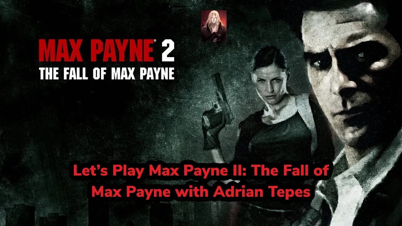 Let's Play Max Payne 2: The Fall of Max Payne part 1 #alucardcastlevania #maxpayne2