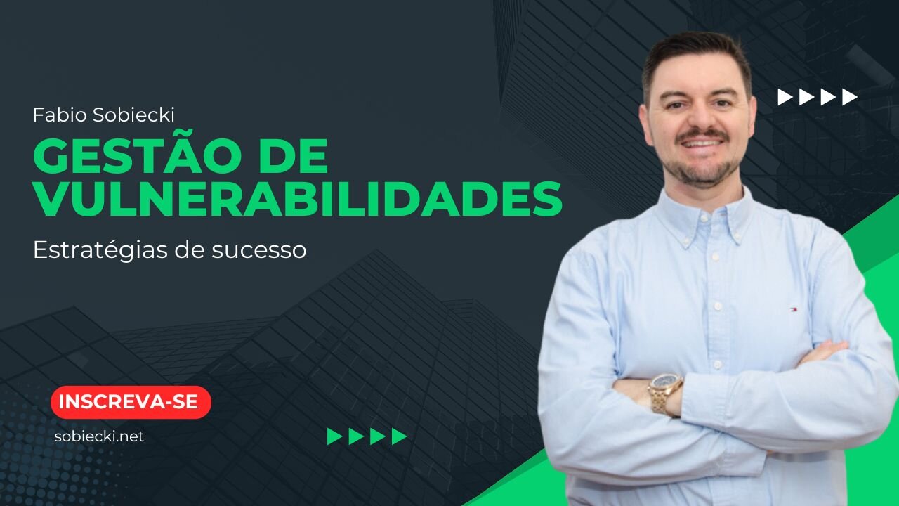 Estratégias Essenciais para Gestão de Vulnerabilidades