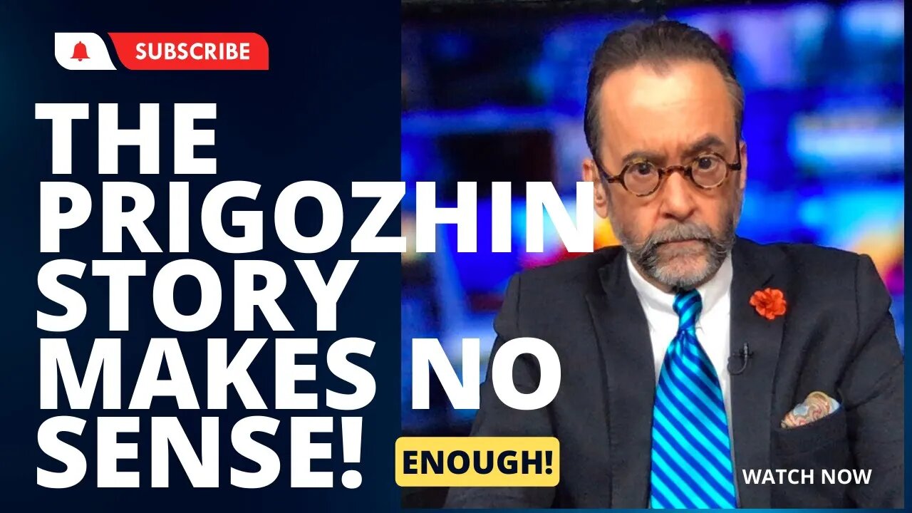 The Wagner and Prigozhin Stories Make Absolutely No Sense