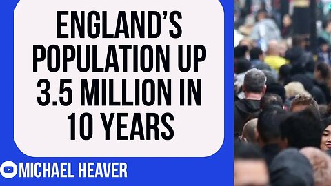 England Population SURGE Fuelled By Immigration Policy