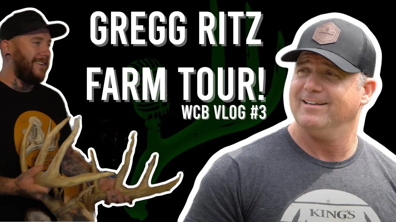 Gregg Ritz Farm Tour W / Big Tine - WCB Vlog #3