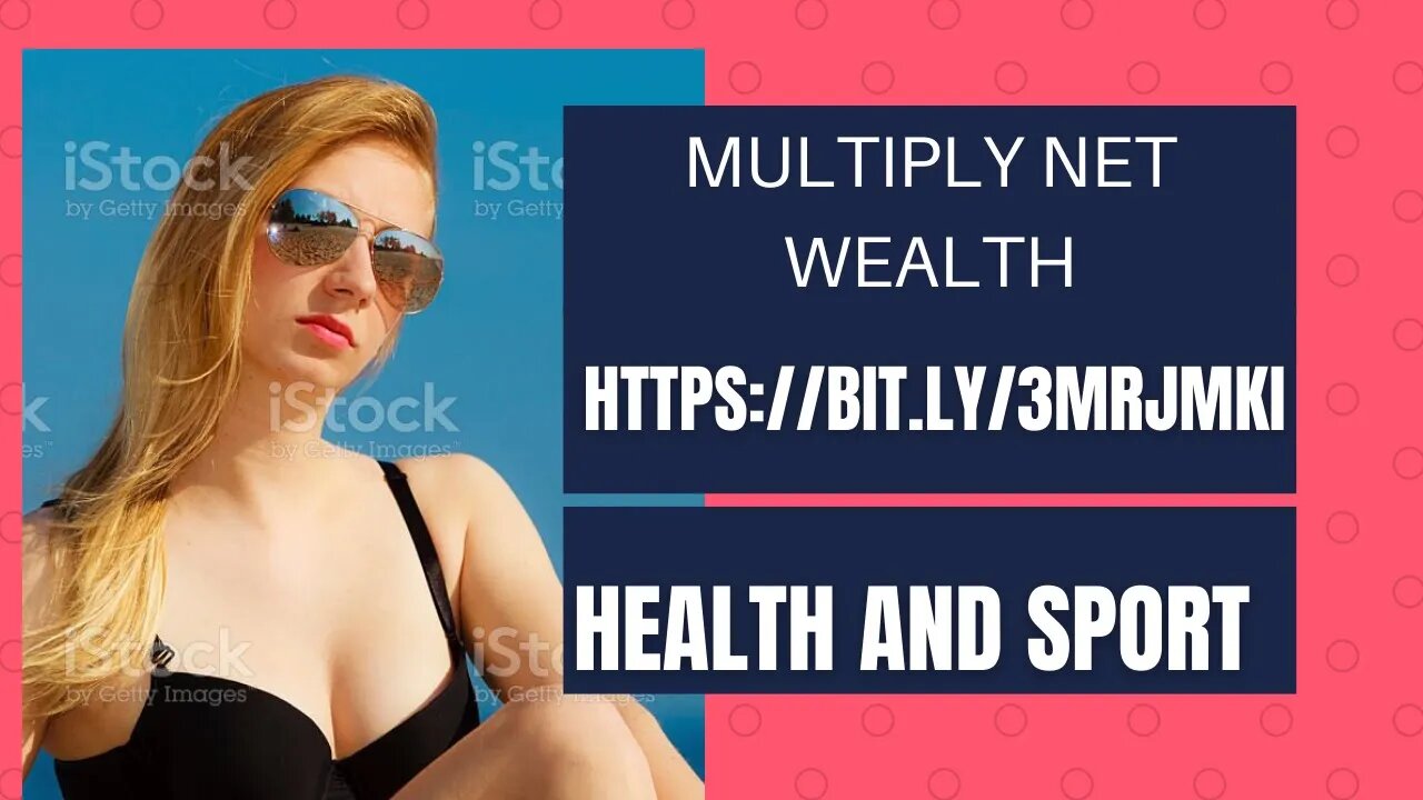 To multiply your wealth @Health and sports