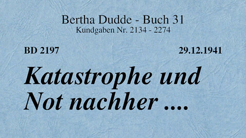 BD 2197 - KATASTROPHE UND NOT NACHHER ....