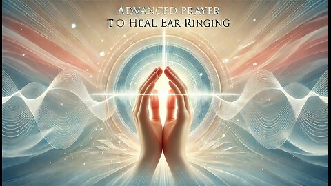 Advanced Prayer for Ringing in the Ears from Daniel Duval