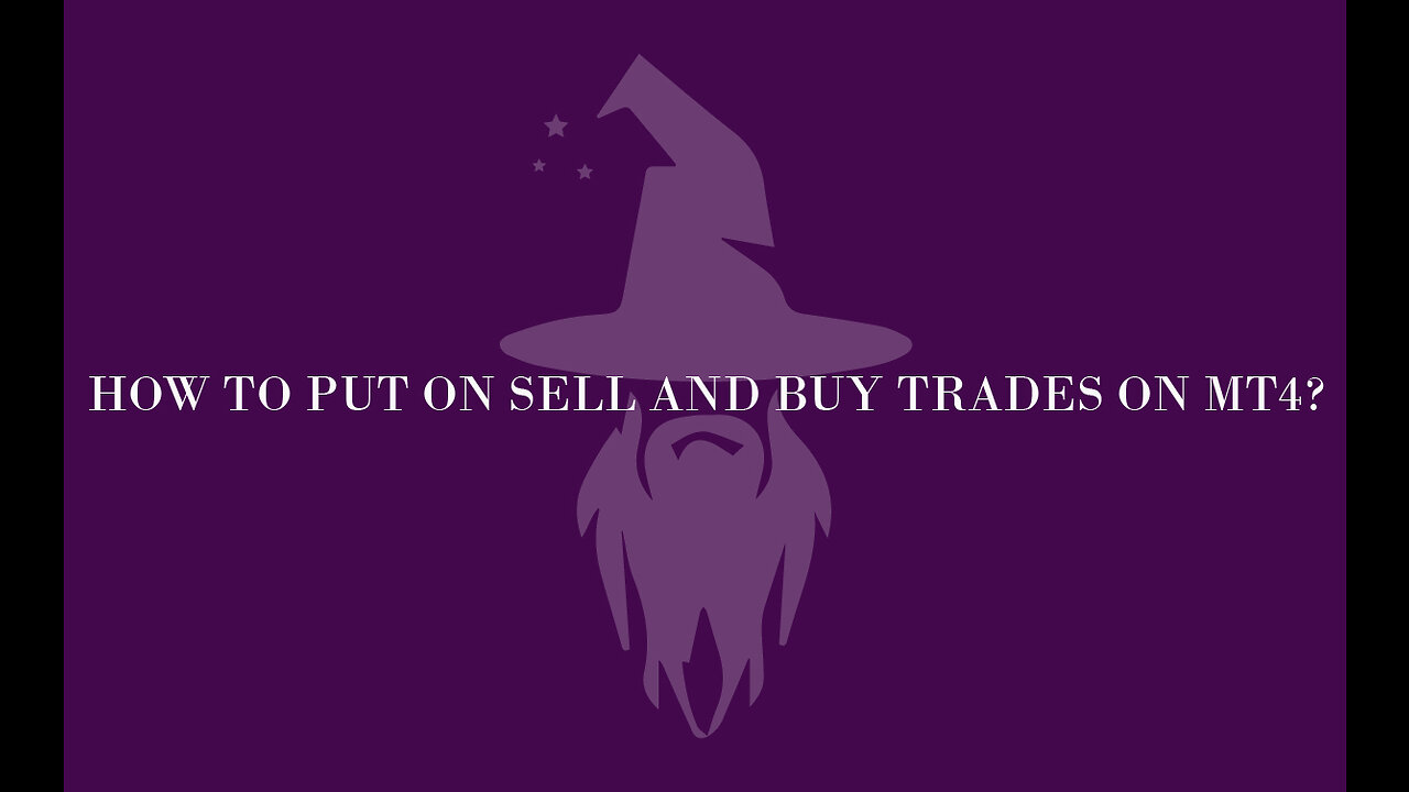 How to put on Sell and Buy trades on MT4? |Wizards Fx Team